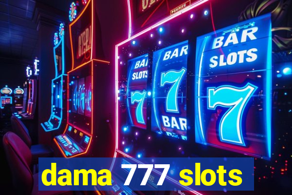 dama 777 slots